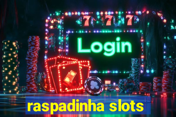 raspadinha slots