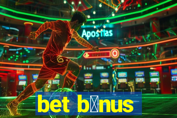 bet b么nus