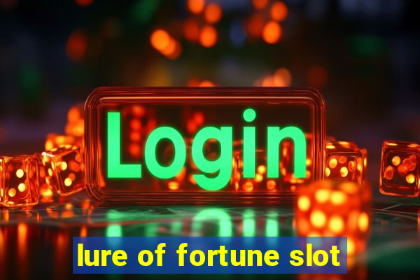 lure of fortune slot