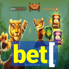 bet[