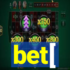 bet[