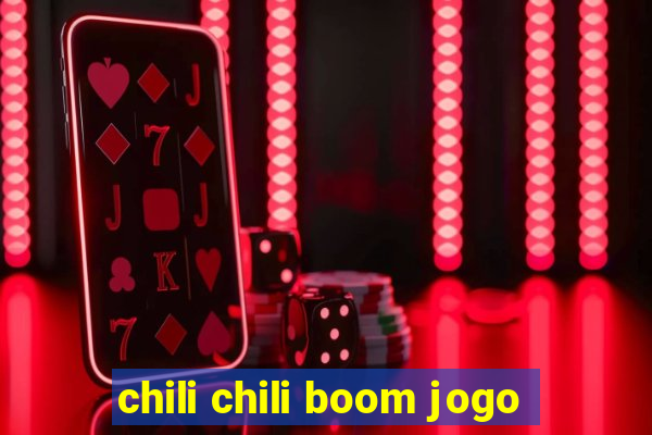 chili chili boom jogo