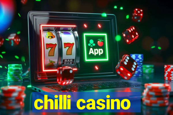 chilli casino