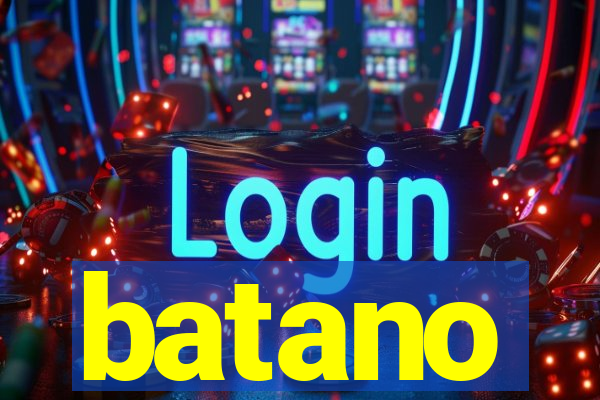 batano