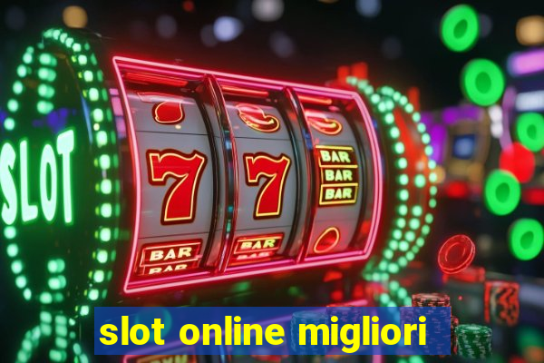 slot online migliori