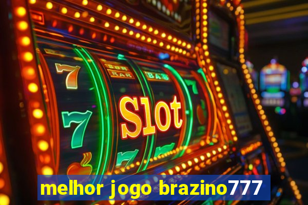 melhor jogo brazino777