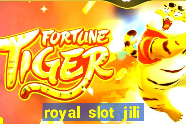 royal slot jili 777 club