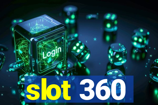 slot 360