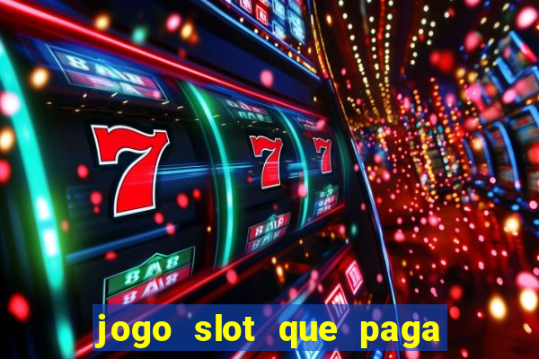 jogo slot que paga de verdade