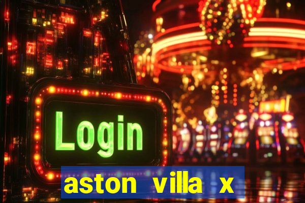 aston villa x liverpool palpites