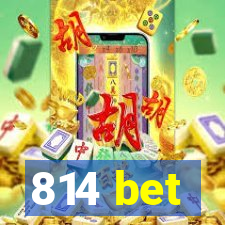 814 bet