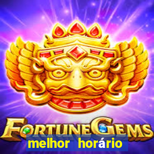 melhor horário para jogar fortune tiger de manh?