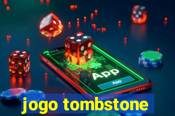 jogo tombstone