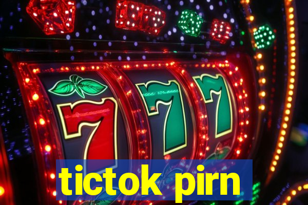 tictok pirn