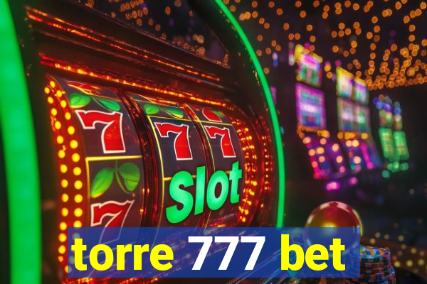 torre 777 bet