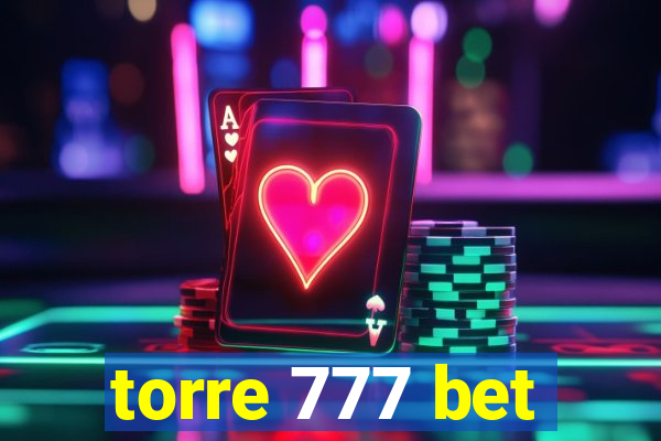 torre 777 bet