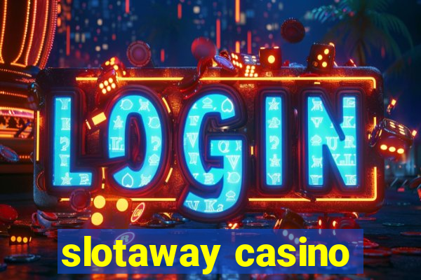 slotaway casino