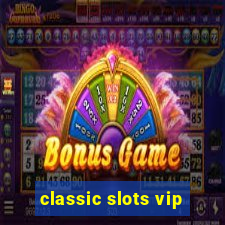 classic slots vip