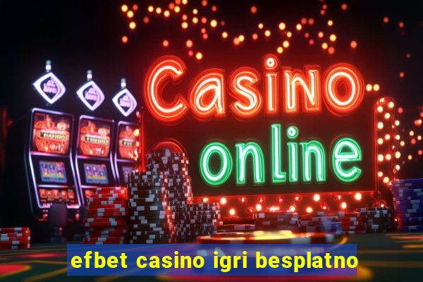 efbet casino igri besplatno