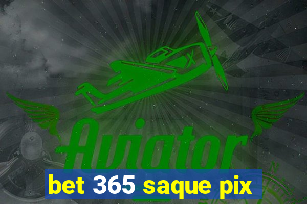 bet 365 saque pix