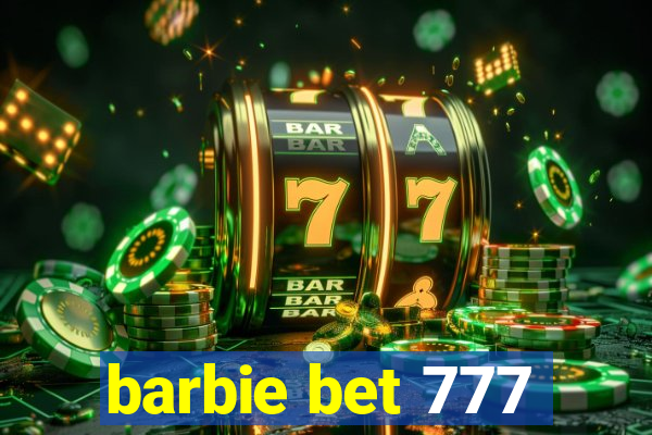 barbie bet 777