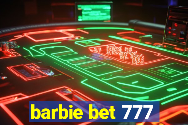 barbie bet 777