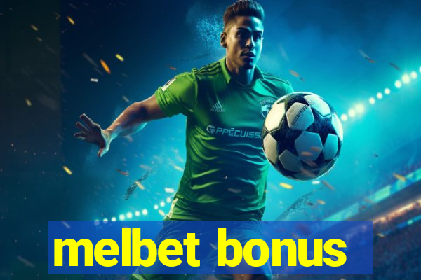 melbet bonus