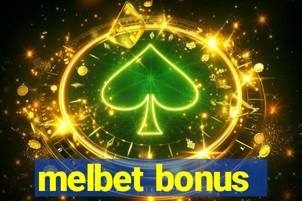 melbet bonus