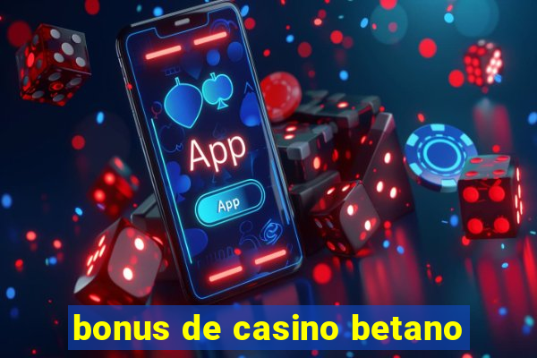 bonus de casino betano