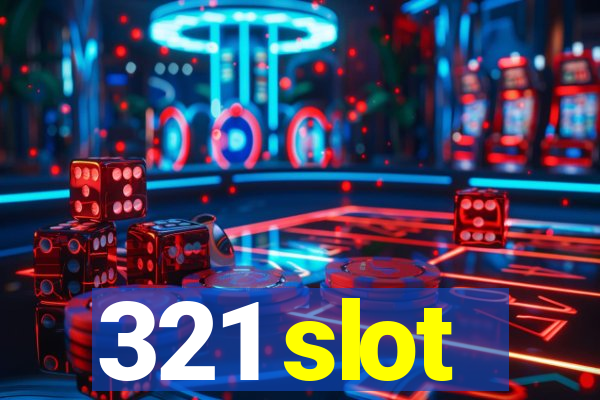 321 slot