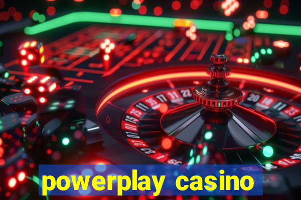 powerplay casino