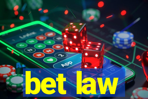 bet law