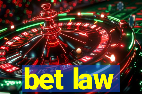 bet law