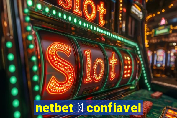 netbet 茅 confiavel