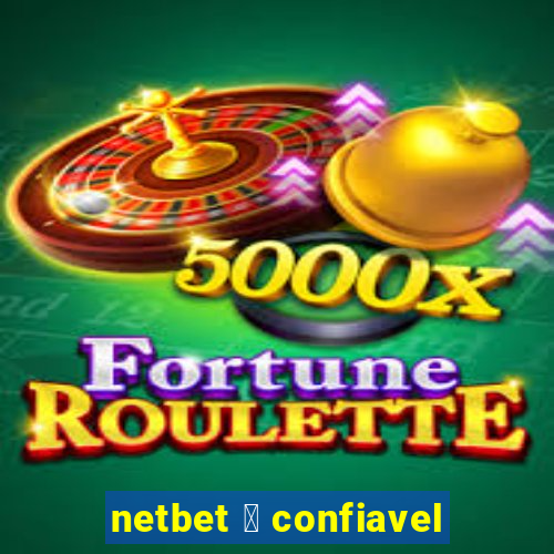 netbet 茅 confiavel