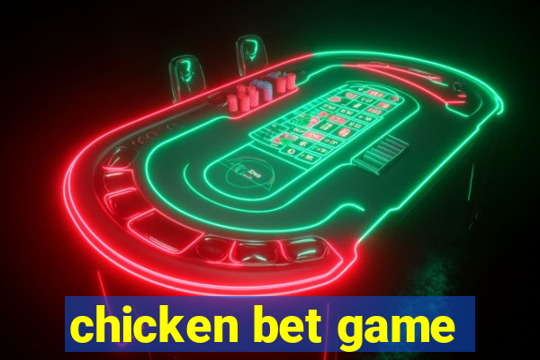 chicken bet game