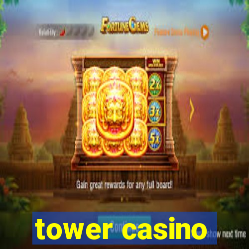 tower casino