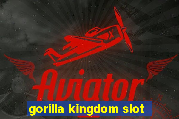 gorilla kingdom slot