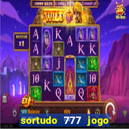 sortudo 777 jogo de cassino