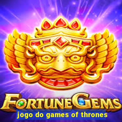 jogo do games of thrones