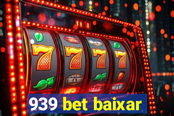 939 bet baixar