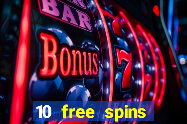 10 free spins casino no deposit