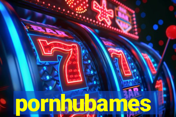 pornhubames