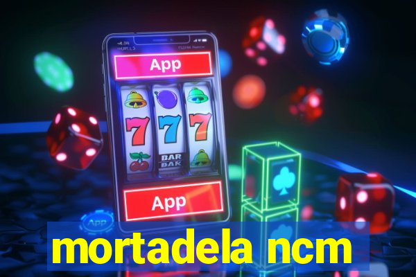 mortadela ncm