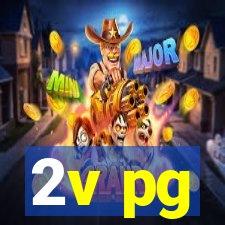 2v pg