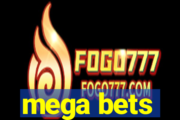 mega bets