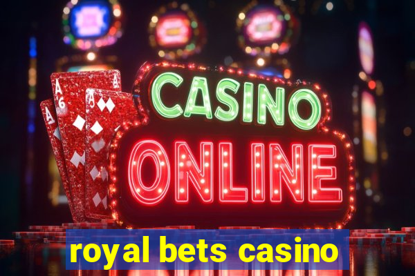 royal bets casino