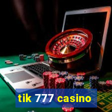 tik 777 casino