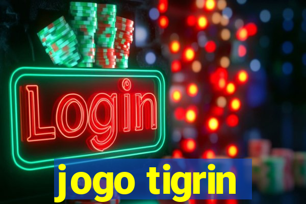 jogo tigrin