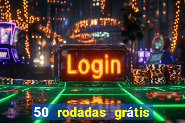 50 rodadas grátis no cadastro sem depósito